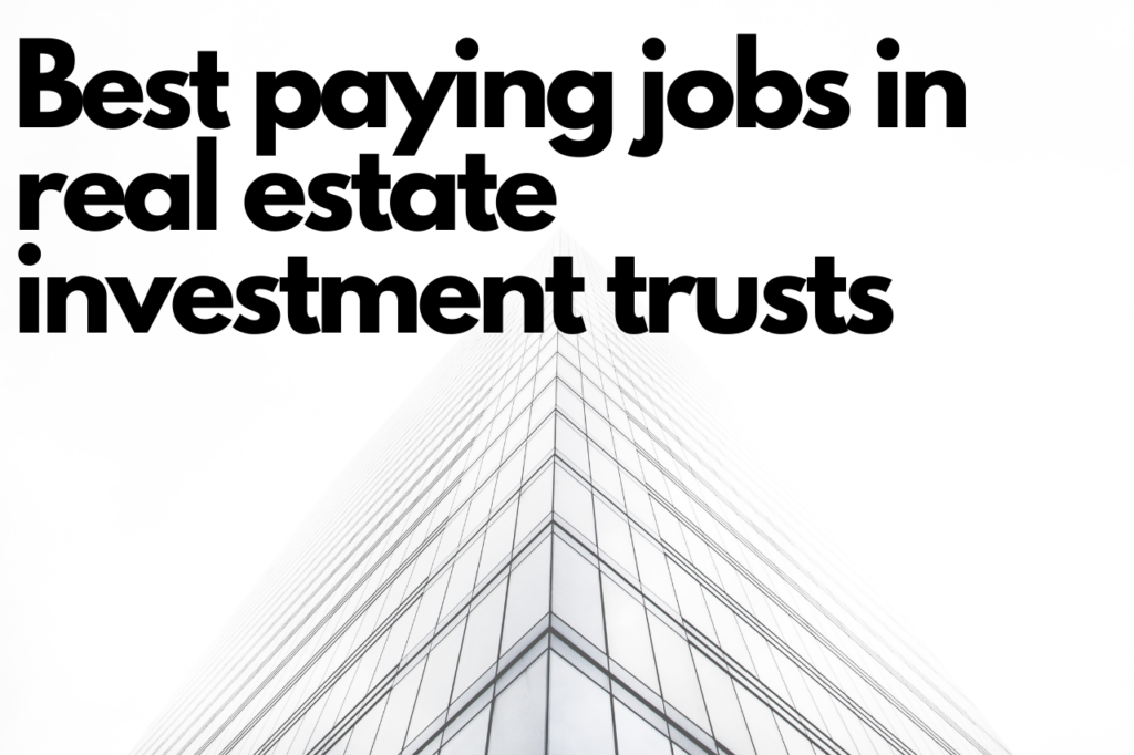 best-paying-jobs-in-real-estate-investment-trusts-atriumsquare